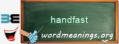 WordMeaning blackboard for handfast